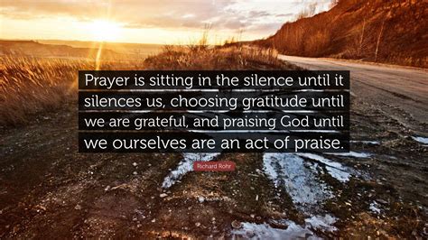 The text comes from Psalm 4610 of the Hebrew Scriptures Be still and know that I am God. . Prayers richard rohr